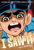 Cover Image for I Saw It: A Survivor's True Story of the Atomic Bombing of Hiroshima -- Keiji Nakazawa, Paperback