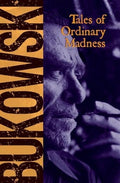 Cover Image for Tales of Ordinary Madness -- Charles Bukowski, Paperback