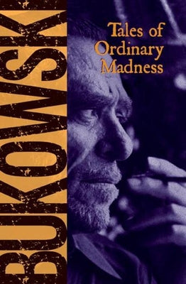 Cover Image for Tales of Ordinary Madness -- Charles Bukowski, Paperback