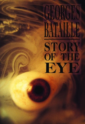 Cover Image for Story of the Eye -- Georges Bataille, Paperback