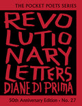 Cover Image for Revolutionary Letters: 50th Anniversary Edition: Pocket Poets Series No. 27 -- Diane Di Prima, Hardcover