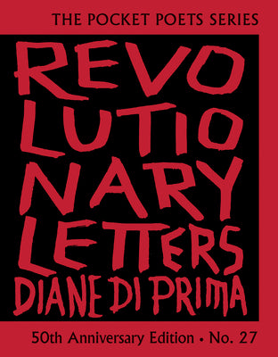 Cover Image for Revolutionary Letters: 50th Anniversary Edition: Pocket Poets Series No. 27 -- Diane Di Prima, Hardcover