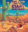 Cover Image for Seed & the Giant Saguaro -- Jennifer Ward, Hardcover