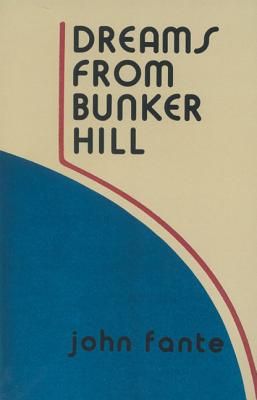 Cover Image for Dreams from Bunker Hill -- John Fante, Paperback