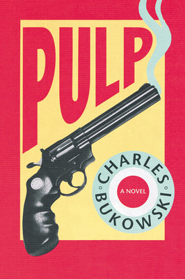 Cover Image for Pulp -- Charles Bukowski, Paperback