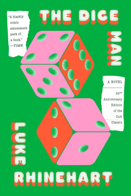 Cover Image for Dice Man -- Luke Rhinehart, Paperback