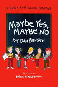 Cover Image for Maybe Yes, Maybe No: A Guide for Young Skeptics -- Dan Barker, Paperback
