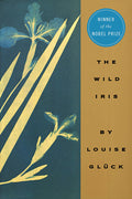 Cover Image for The Wild Iris -- Louise Gluck, Paperback