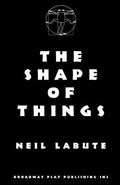 Cover Image for The Shape Of Things -- Neil Labute, Paperback