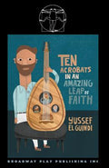 Cover Image for Ten Acrobats In An Amazing Leap Of Faith -- Yussef El Guindi, Paperback