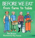 Cover Image for Before We Eat: From Farm to Table -- Pat Brisson, Hardcover