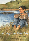 Cover Image for As Long as the Rivers Flow -- Larry Loyie, Paperback