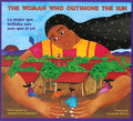 Cover Image for The Woman Who Outshone the Sun/La Mujer Que Brillaba Aun Mas Que El Sol: The Legend of Lucia Zenteno/La Leyenda de Lucia Zentgeno -- Alejandro Cruz Martinez, Paperback