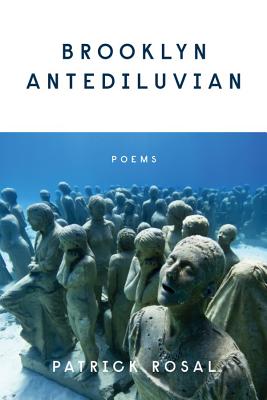 Cover Image for Brooklyn Antediluvian: Poems -- Patrick Rosal, Paperback