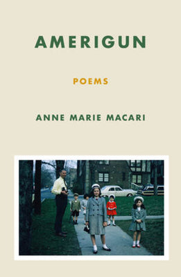 Cover Image for Amerigun: Poems -- Anne Marie Macari, Paperback