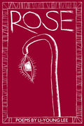 Cover Image for Rose -- Li-Young Lee, Paperback