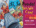 Cover Image for ¡Sí, Se Puede! / Yes, We Can!: Janitor Strike in L.A. -- Diana Cohn, Paperback