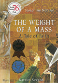 Cover Image for The Weight of a Mass: A Tale of Faith -- Josephine Nobisso, Paperback