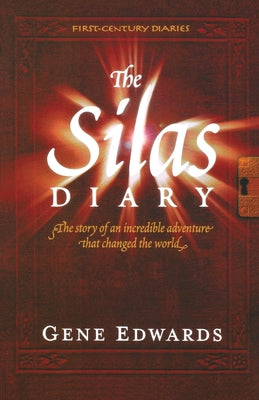 Cover Image for The Silas Diary: A First-Century Account of Paul's Journey and the Story Behind Galatians -- Gene Edwards, Paperback
