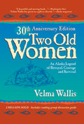 Cover Image for Two Old Women -- Velma Wallis, Hardcover