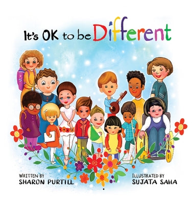 Cover Image for It's OK to be Different: A Children's Picture Book About Diversity and Kindness -- Sharon Purtill, Hardcover