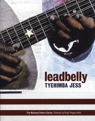 Cover Image for Leadbelly: Poems -- Tyehimba Jess, Paperback