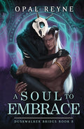 Cover Image for A Soul to Embrace -- Opal Reyne, Paperback