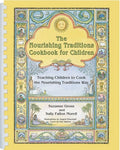 Cover Image for The Nourishing Traditions Cookbook for Children: Teaching Children to Cook the Nourishing Traditions Way -- Suzanne Gross, Spiral