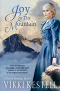 Cover Image for Joy on This Mountain (A Prairie Heritage, Book 3) -- Vikki Kestell, Paperback