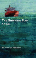 Cover Image for The Shipping Man -- Matthew McCleery, Paperback
