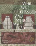 Cover Image for Who Was Changed and Who Was Dead -- Barbara Comyns, Paperback