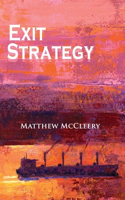 Cover Image for Exit Strategy: A Robert Fairchild Novel -- Matthew McCleery, Paperback