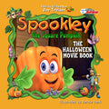 Cover Image for Spookley the Square Pumpkin, the Halloween Movie Book -- Joe Troiano, Hardcover