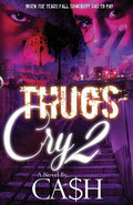 Cover Image for Thugs Cry 2 -- Ca$h, Paperback