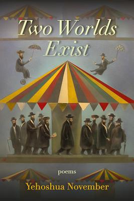 Cover Image for Two Worlds Exist -- Yehoshua November, Paperback