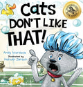Cover Image for Cats Don't Like That!: A Hilarious Children's Book for Kids Ages 3-7 -- Andy Wortlock, Hardcover