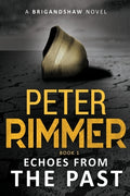 Cover Image for Echoes from the Past: The Brigandshaw Chronicles Book 1 -- Peter Rimmer, Paperback