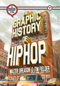 Cover Image for The Graphic History of Hip Hop -- Walter Greason, Paperback