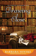 Cover Image for Drawing Close: The Fourth Novel in the Rosemont Series -- Barbara Hinske, Paperback