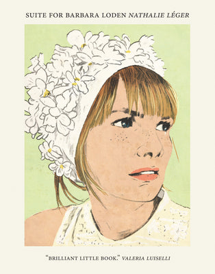 Cover Image for Suite for Barbara Loden -- Nathalie Léger, Paperback