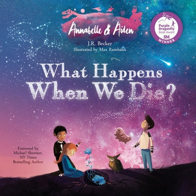 Cover Image for Annabelle & Aiden: What Happens When We Die? -- J. R. Becker, Paperback