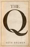 Cover Image for The Q -- Beth Brower, Paperback