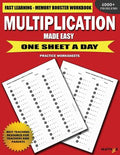 Cover Image for Multiplication Made Easy: Fast Learning Memory Booster Workbook One Sheet A Day Practice Worksheets -- Mathyz Learning, Paperback