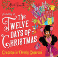 Cover Image for Grandma Is Overly Generous: A Retelling of the Twelve Days of Christmas -- Alex T. Smith, Hardcover
