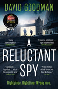 Cover Image for A Reluctant Spy: A Gripping Spy Thriller Debut -- David Goodman, Paperback