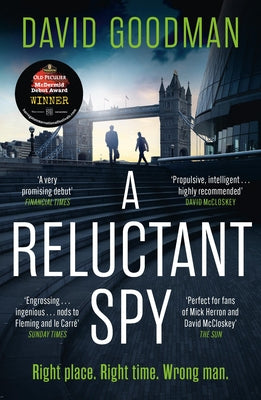 Cover Image for A Reluctant Spy: A Gripping Spy Thriller Debut -- David Goodman, Paperback