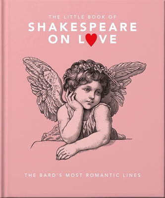 Cover Image for The Little Book of Shakespeare on Love -- Oh, Hardcover