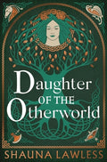 Cover Image for Daughter of the Otherworld -- Shauna Lawless, Hardcover