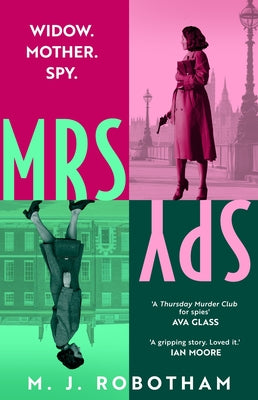 Cover Image for Mrs Spy: An Evocative and Exhilarating Ride Through 60s London, Described as the Thursday Murder Club for Spies -- M. J. Robotham, Hardcover
