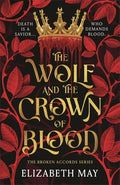 Cover Image for The Wolf and the Crown of Blood -- Elizabeth May, Hardcover